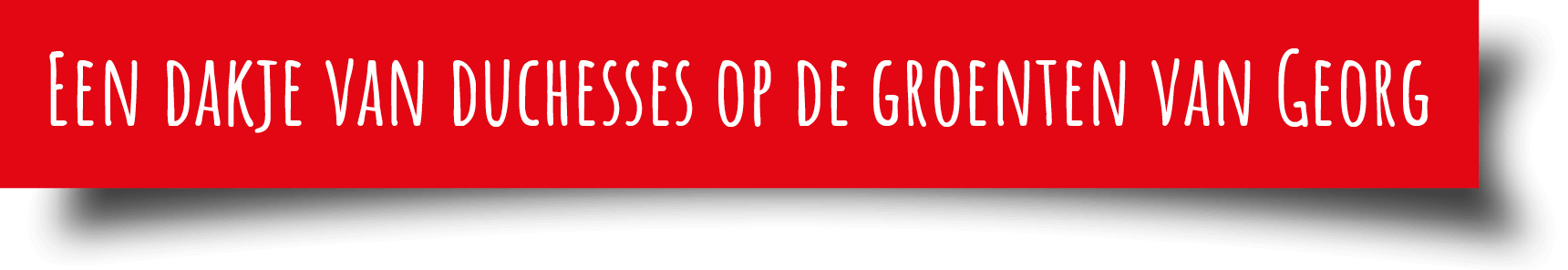 Label header Duchesse schotel